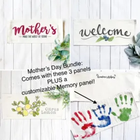 BUNDLE GIFT DEAL: Spring / Summer Mother's Day Set of these 4 panels:Mom Day,  GLITTER MOTHER'S GO ROUND , CUSTOM MEMORY HANDS PANEL, NEW WELCOME, LEMON CITRUS